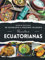 De estudiante a maestro culinario: Recetas ecuatorianas (Libros de cocina)