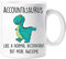 60 Second Makeover Limited Accountasaurus Mug Accountant Gifts for Men Awesome Accountant Present Dinosaur Fathers Day Funny Mug Birthday Christmas Finance Present Thank You Coffee Cup