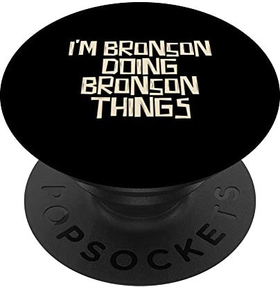 I'm Bronson doing Bronson things PopSockets mit austauschbarem PopGrip