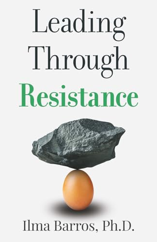 Leading Through Resistance