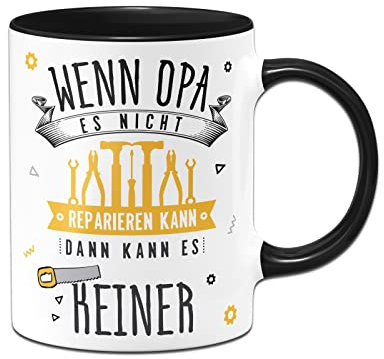 Tassenbrennerei Tasse mit Spruch Wenn Opa es nicht reparieren kann - Kaffeetasse lustig als Geschenk für Großeltern (Schwarz)