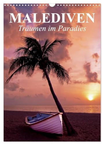 Malediven - Träumen im Paradies (Wandkalender 2026 DIN A3 hoch), CALVENDO Monatskalender: Die traumhafte Inselwelt der Malediven für Erholungssuchende und Taucher (CALVENDO Orte)