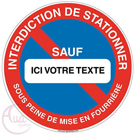 AUA SIGNALETIQUE - Stationnement Interdit sauf avec Votre Texte - Ø 200 mm, Vinyl adhésif