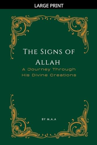 The Signs of Allah: A Journey Through His Divine Creations