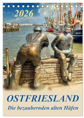 Ostfriesland - die bezaubernden alten Häfen/Planer (Tischkalender 2026 DIN A5 hoch), CALVENDO Monatskalender: Peter Roder mit einer Auswahl seiner ... Carolinensiel (CALVENDO Natur)