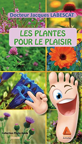 Les plantes pour le plaisir (Guides pratiques et vie quotidienne)
