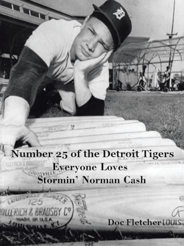Number 25 of the Detroit Tigers: Everyone Loves Stormin’ Norman Cash