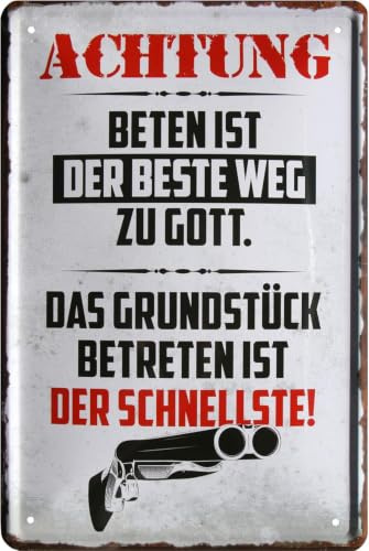 ACHTUNG! Beten ist der beste Weg zu Gott 20x30 cm Blechschild 825