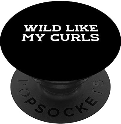 Funny Wild Like My Curls Wild Curly Hair Natural Hair Lover PopSockets mit austauschbarem PopGrip