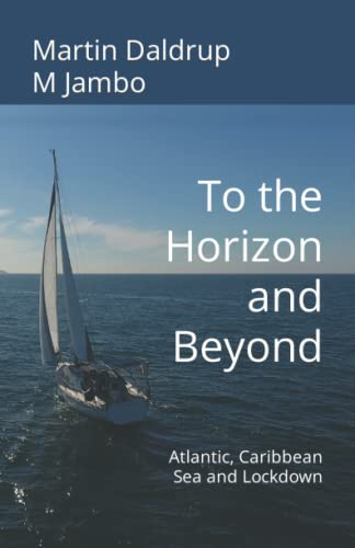 To the Horizon and Beyond: Atlantic, Caribbean Sea and Lockdown