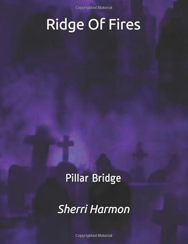 Ridge Of Fires: Pillar Bridge
