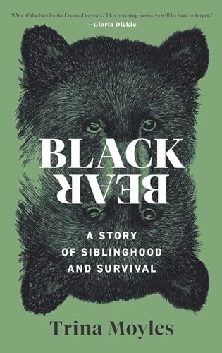 Black Bear: A Story of Siblinghood and Survival