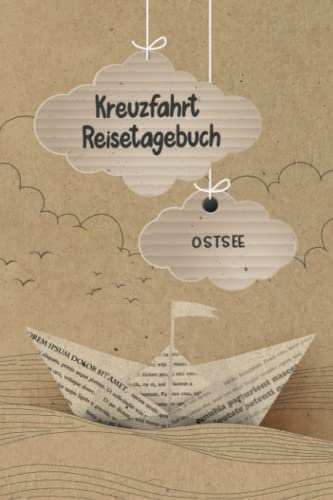 Kreuzfahrt Reisetagebuch Ostsee: Ostsee Logbuch Tagebuch für eine Kreuzfahrt. Reisetagebuch für 60 Reisetage auf dem Schiff für Urlaub ... oder Abschiedsgeschenk als Buch oder Z