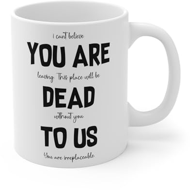 MugsByAly Farewell Coffee Mug, Coworker Leaving Gift, Ceramic Cup with Humorous Message 'You are Dead to Us'