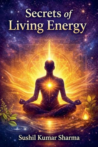 Secrets of Living Energy