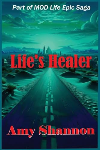 Life's Healer (Mod Life Epic Saga, Band 10)