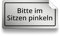 Bitte im Sitzen pinkeln Aufkleber rechteckig, 15cm lang in silbers, selbstklebender Sticker für die Tür