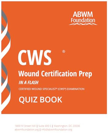 CWS® Wound Certification Prep - Quiz Book : Certified Wound Specialist® (CWS®) Examination (The CWS® Home Study Prep System) (English Edition)