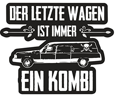 Spaß Kostet Aufkleber Der letzte Wagen ist Immer EIN Kombi (Wetterfest)