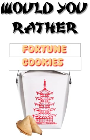 WOULD YOU RATHER? Fortune Cookies: See What Funny And Wise Fortunes Are On The Table