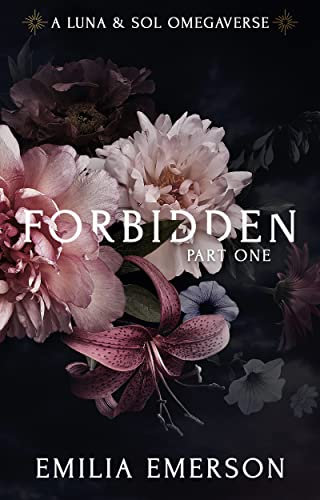 Forbidden: Part One (Luna & Sol Omegaverse Book 1) (English Edition)