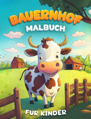 Bauernhof Malbuch für Kinder: Erkunde die Welt der Landwirtschaft mit diesen Malvorlagen