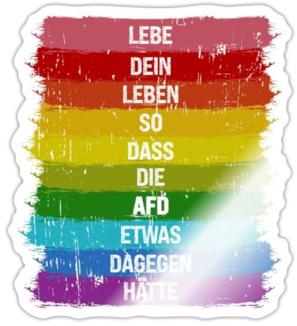 Spreadshirt Lebe So Dass Die AFD Etwas Dagegen Hätte Pride Sticker, max. 10x10 cm, 10 x 10 cm, Weiß glänzend