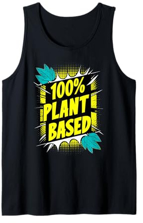 Plant Based, Vegan and Eco Warrior Fun Designs Tank Top