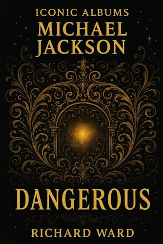 Iconic Albums - Michael Jackson - Dangerous