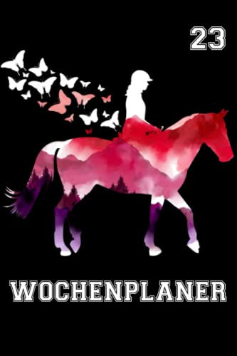 Wochenplaner 2023 - Dein Pferde Wochenplaner 2023 für Reiter und alle Pferde Freunde. Mit Feiertagen, Ferien und viel Platz für Notizen. Halte deine ... und Kalender Fest - Into the forest I go