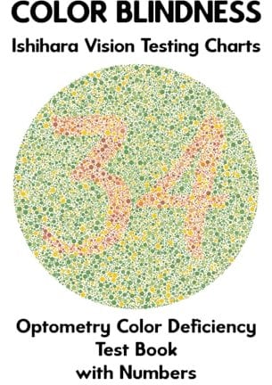 Color Blindness Ishihara Vision Testing Charts Optometry Color Deficiency Test Book With Numbers: Plate Diagrams for Monochromacy Dichromacy ... Optometrist Ophthalmologist Eye Doctor
