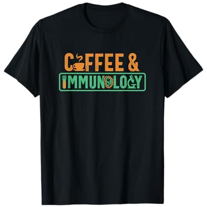 Caffè E Immunologia Immunologo Biologia Cellulare Coffeeholic Maglietta