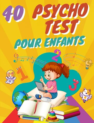 40 psycho test Pour Enfants / Un livre de Psychologie pour Mieux se Connaitre en S'amusant /Un cahier d'activités et de jeux: Pour enfants de 6 à 14 ans