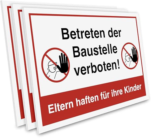 PRIMUS-PRINT – Betreten der Baustelle verboten Schild – Eltern haften für ihre Kinder – Sicherheitsschild für Baustellen – Aluminium Verbund oder Hartschaum – 20x30 cm – UV-beständig – 3er Set