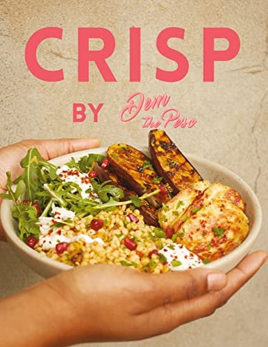CRISP by DemthePesc: Balanced, fresh & feel good salads and bowls | Pescatarian, Vegan & Vegetarian recipes