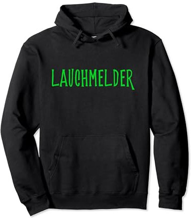 Lauchmelder Lauch Rauchmelde Spruch Karneval Fasching Party Pullover Hoodie