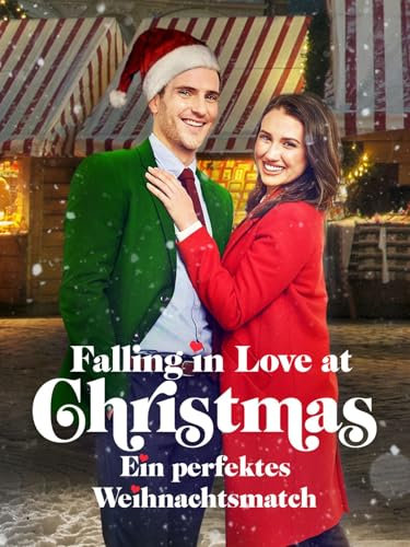 Falling In Love At Christmas - Ein perfektes Weihnachtsmatch