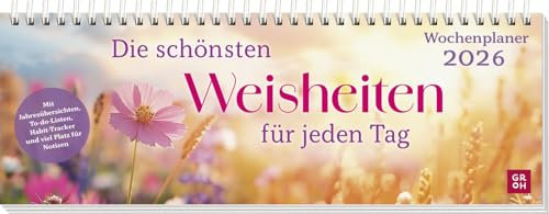 Tischkalender 2026 quer: Die schönsten Weisheiten für jeden Tag: Schreibtischplaner mit Spiralbindung, Wochenplaner mit Inspirationen fürs ganze Jahr