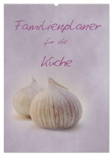 Familienplaner für die Küche. (Wandkalender 2026 DIN A2 hoch), CALVENDO Monatskalender: Obst, Gemüse, Gewürze und mehr. (CALVENDO Lifestyle)