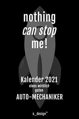 Kalender 2021 für Auto-Mechaniker: Wochenplaner / Tagebuch / Journal für das ganze Jahr: Platz für Notizen, Planung / Planungen / Planer, Erinnerungen und Sprüche