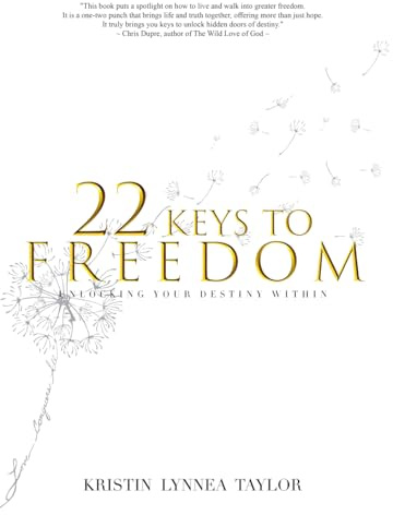 22 Keys to Freedom: Unlocking Your Destiny Within