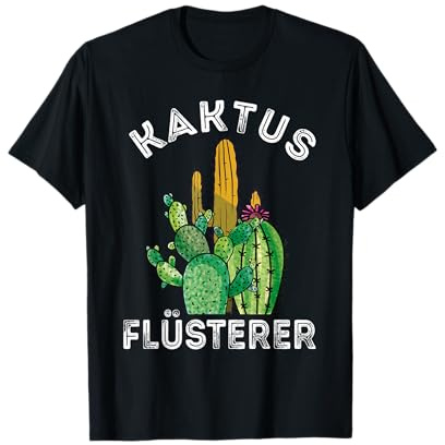 Kaktus Flüsterer Sukkulente Garten Pflanzen Kakteen Gärtner T-Shirt