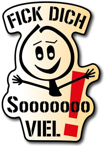 FICK DICH sooo Viel! Aufkleber Prank Sticker Spruch JDM Aussage Straße laminiert Spruch Prank | Größe 12x8,5cm (M)