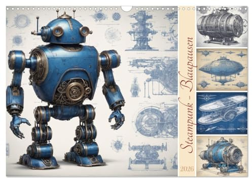 Steampunk - Blaupausen (Wandkalender 2026 DIN A3 quer), CALVENDO Monatskalender: Entdecke faszinierende Blaupausen aus der Steampunkwelt. (CALVENDO Technologie)