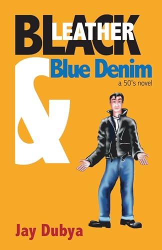 Black Leather & Blue Denim, A '50s Novel