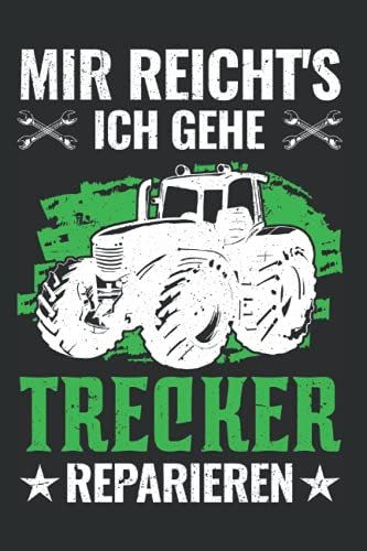 Traktor Tagesplaner: Mir reicht's Ich gehe Trecker reparieren Landwirt / Kalender 2022 / Wochenplaner Tagesplaner Planer / Planungsbuch To-Do-Liste / 6x9 Zoll / 100 ausfüllbare Seiten