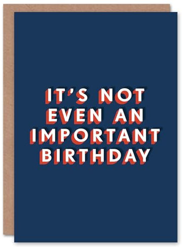 Artery8 It's Not Even An Important One Funny Cheeky For Him Birthday Card