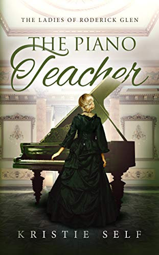 The Piano Teacher (The Ladies of Roderick Glen Book 1) (English Edition)