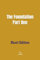 The Foundation: Part One