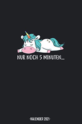 Nur Noch 5 Minuten Kalender 2021: Lustiger Spruch Kalender 2021 Geschenk Lustig / Kumpel Taschenkalender 2021 / Terminplaner 2021 / Jahresplaner 2021 ... bis Dezember / Jede Woche eine Seite